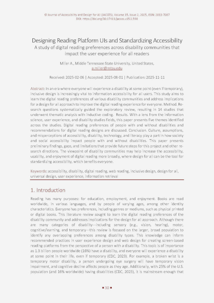 The image shows the first page of the paper “Miller A. (2025). Designing Reading Platform UIs and Standardizing Accessibility. A study of digital reading preferences across disability communities that impact the user experience for all readers. Journal of Accessibility and Design for All, 15(2), 30-49. https://doi.org/10.17411/jacces.v15i2.598. ”